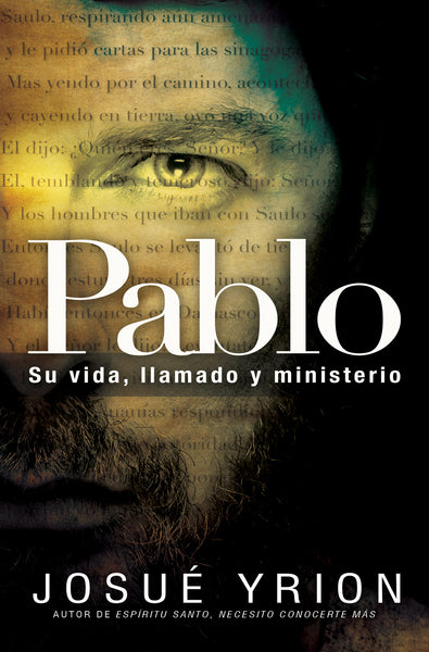 Pablo: Su Vida, Llamado, y Ministerio